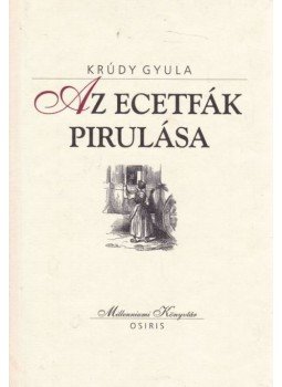 Krúdy Gyula - Az ecetfák pirulása Krúdy Gyula - Az ecetfák pirulása, Budapest 2000 antikvár könyv