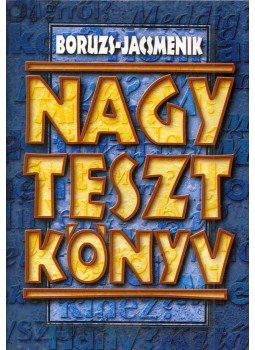 Boruzs János - Jacsmenik Erika - Nagy tesztkönyv Boruzs János - Jacsmenik Erika - Nagy tesztkönyv, Budapest 2000 antikvár könyv