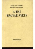 Bencédy József - Fábián Pál  - Rácz Endre - Velcsov Mártonné - A mai magyar nyelv