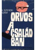 Szendei Ádám - Orvos a családban