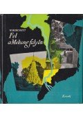 Burchett, Wilfred - Fel a Mekong folyón