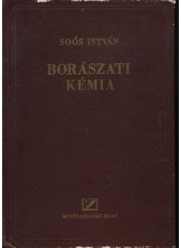 Soós István - Borászati kémia Soós István - Borászati kémia, Budapest 1955 antikvár könyv