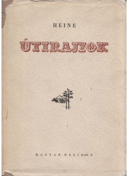 Heine, Heinrich - Útirajzok Heine, Heinrich - Útirajzok, Budapest 1959 antikvár könyv