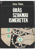 Vályi Ödön - Órás szakmai ismeretek