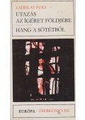 Fuks, Ladislav - Utazás az ígéret földjére / Hang a sötétből