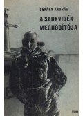 Dékány András - A sarkvidék meghódítója