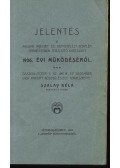 Szalay Béla - Jelentés a magyar nyelvet és népnevelést Zemplén Vármegyében terjesztő egyesület 1906. évi működéséről
