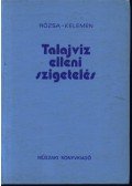 Dr. Rózsa László - Kelemen János - Talajvíz elleni szigetelés