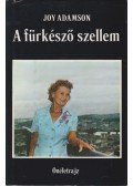 Joy Adamson - A fürkésző szellem