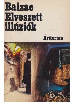 Honoré de Balzac - Elveszett illúziók Honoré de Balzac - Elveszett illúziók, Bukarest 1978 antikvár könyv