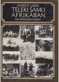 Erdélyi Lajos - Teleki Samu Afrikában