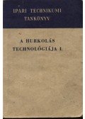 Több szerző - A hurkolás technológiája I-II. kötet