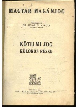Dr. Szladits Károly - Magyar magánjog IV. Dr. Szladits Károly - Magyar magánjog IV., Budapest 1942 antikvár könyv