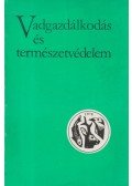 Réthy Zsigmond - Vadgazdálkodás és természetvédelem
