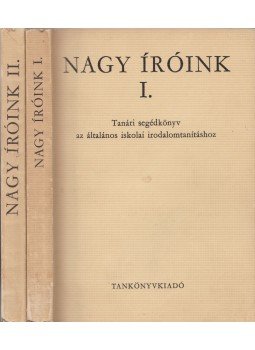 Lengyel Dénes, Balogh László, Makay Gusztáv, Megyer Szabolcs, Beke Albert - Nagy íróink I-II. kötet Lengyel Dénes, Balogh László, Makay Gusztáv, Megyer Szabolcs, Beke Albert - Nagy íróink I-II. kötet, Budapest 1966 antikvár könyv