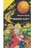 Nemere István - Ébredés előtt
