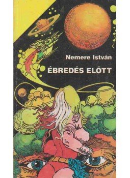Nemere István - Ébredés előtt Nemere István - Ébredés előtt, Budapest 1985 antikvár könyv