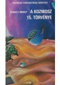 Gergely Mihály - A Kozmosz 15. törvénye
