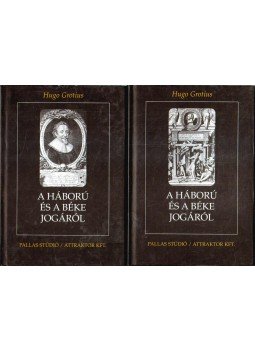 Grotius, Hugo - A háború és a béke jogáról I-II. Grotius, Hugo - A háború és a béke jogáról I-II., Budapest 1999 antikvár könyv