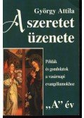György Attila - A szeretet üzenete ,,A" év
