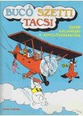 Marosi László - Bucó Szetti Tacsi - Újabb kalandjai a repülőversenyen