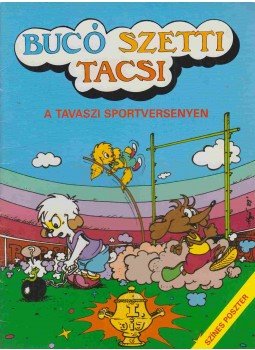 Marosi László - Bucó Szetti Tacsi - Tavaszi sportversenyen Marosi László - Bucó Szetti Tacsi - Tavaszi sportversenyen, Budapest 1989 antikvár könyv