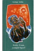 György Attila - Szólj, Uram, szolgád figyel!