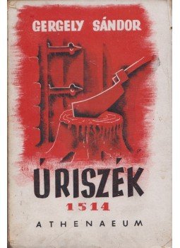 Gergely Sándor - Úriszék 1514 Gergely Sándor - Úriszék 1514, Budapest 1935 antikvár könyv