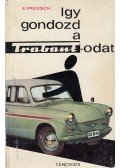 Preusch, Eberhard - Így gondozd a Trabantodat