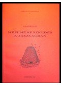 H. Bathó Edit - Népi méhészkedés a Jászságban