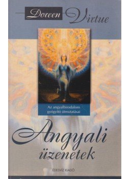 Doreen Virtue - Angyali üzenetek Doreen Virtue - Angyali üzenetek, Budapest 2004 antikvár könyv