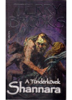 Brooks, Terry - Shannara III. - A tündérkövek Brooks, Terry - Shannara III. - A tündérkövek, Budapest 2001 antikvár könyv