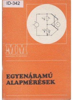 Szenes György - Egyenáramú alapmérések Szenes György - Egyenáramú alapmérések, Budapest 1982 antikvár könyv