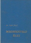 Dr. Vajda József - Megszentelt élet
