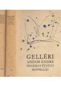 Gelléri Andor Endre - Gelléri Andor Endre összegyűjtött novellái I-II.