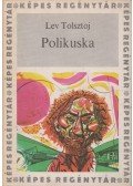 Lev Tolsztoj - Polikuska