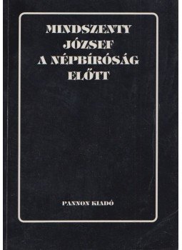 Békés Gellért - Mindszenty József a népbíróság előtt Békés Gellért - Mindszenty József a népbíróság előtt, Budapest 1989 antikvár könyv
