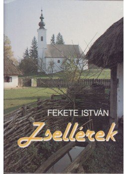 Fekete István - Zsellérek Fekete István - Zsellérek, Budapest 1990 antikvár könyv