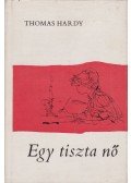 Thomas Hardy - Egy tiszta nő
