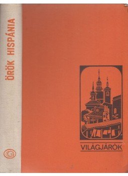 Passuth László - Örök Hispánia Passuth László - Örök Hispánia, Budapest 1969 antikvár könyv