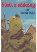 Csukás István - Süsü, a sárkány