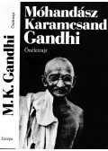 Móhandász Karamcsand Gandhi - Önéletrajz