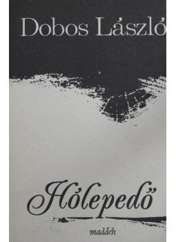 Dobos László - Hólepedő Dobos László - Hólepedő, Budapest 1979 antikvár könyv