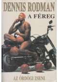 Rodman, Dennis,Keown, Tim - A féreg