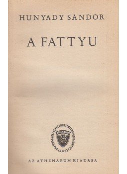 Hunyady Sándor - A fattyu Hunyady Sándor - A fattyu, Budapest 1942 antikvár könyv