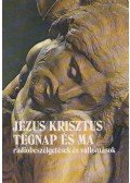 Szabó Ferenc - Jézus Krisztus tegnap és ma