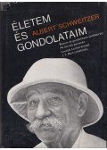 Albert Schweitzer - Életem és gondolataim