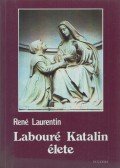 René Laurentin - Labouré Katalin élete