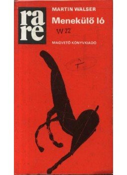 Walser, Martin - Menekülő ló Walser, Martin - Menekülő ló, Budapest 1979 antikvár könyv