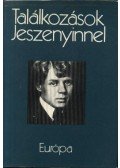 Cs. Varga István - Találkozások Jeszenyinnel